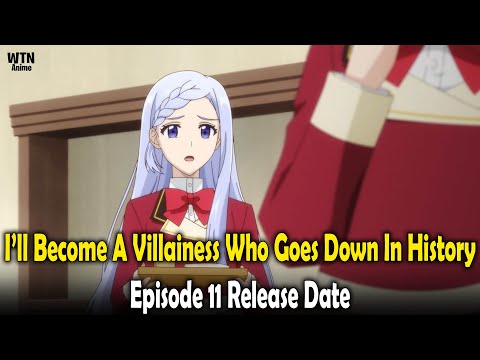 I’ll Become A Villainess Who Goes Down In History Episode 11: Release Date