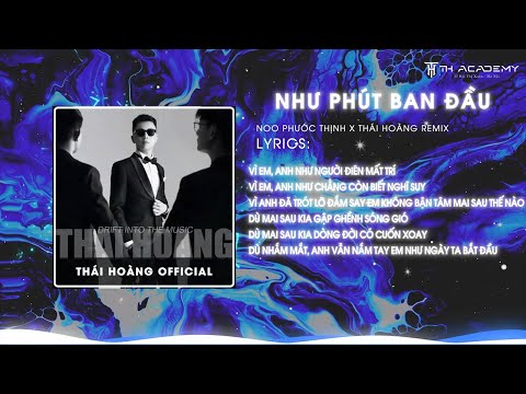 NHƯ PHÚT BAN ĐẦU 2016 - NOO PHƯỚC THỊNH | THÁI HOÀNG REMIX | NHẠC THÁI HOÀNG VIỆT MIX CỰC HAY