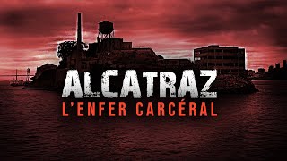 Alcatraz - L'histoire d'un enfer carcéral