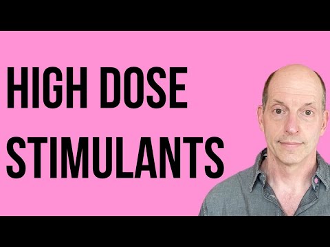 High Dose Stimulants