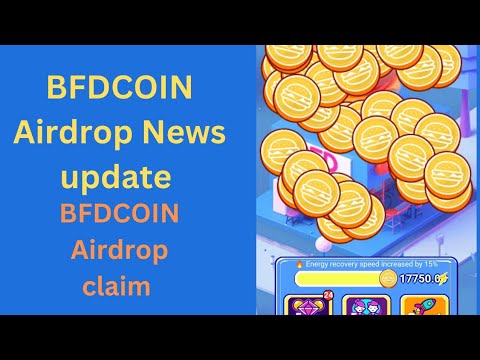 BFDcoin AIRDROP News update | BFDCOIN Airdrop claim | How to play BFDCOIN mining Airdrop & listing