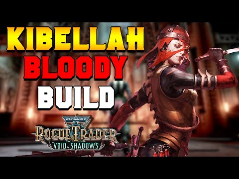 HOW TO GET KIBELLAH & Bloody Dodge Build | Rogue Trader Void Shadows DLC