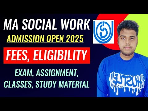 IGNOU MA SOCIAL WORK ADMISSION OPEN 2025 January Session: Exam, Assignment, Classes Books | MSW MSWC