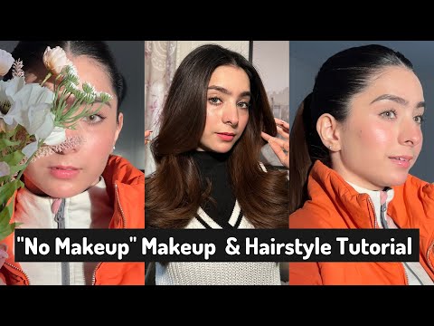 "No Makeup" Makeup😍 Natural Everyday Look & Hairstyle Tutorial