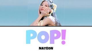 POP! / NAYEON 【日本語訳・カナルビ・歌詞】