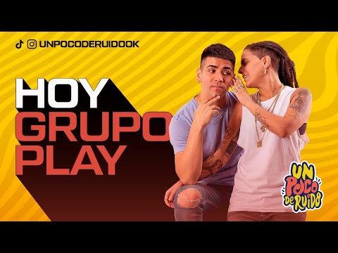 UN POCO DE RUIDO! Programa #24 - Hoy con GRUPO PLAY + Sorpresa!