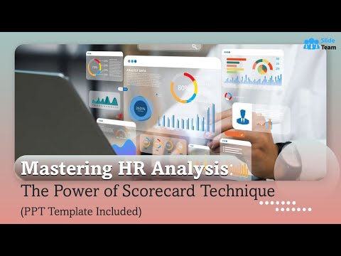 Mastering HR Analysis: The Power of Scorecard Technique (PPT Template Included)