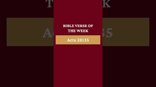 Bible Verse of the Week Acts 20:35 #christiancontent #bibleversetoday