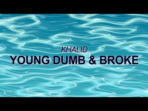 Khalid - Young Dumb & Broke (Official Audio) ☀️ Summer Songs