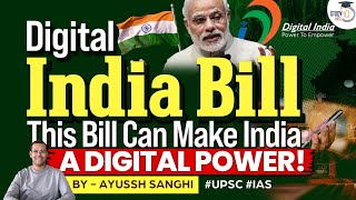 Digital India Bill: How this could change internet Landscape | UPSC | StudyIQ