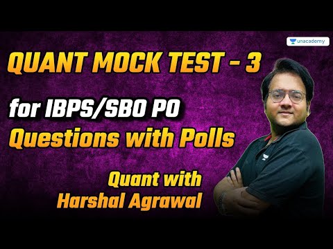 Complete Quant Mock Test by Harshal Agrawal [IBPS PO/Clerk] Set 3 - Questions with Polls