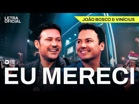 Eu Mereci - João Bosco & Vinícius