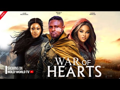 WAR OF HEARTS - MAURICE SAM, SARIAN MARTIN, UCHE MONTANA 2024 latest nigerian movie