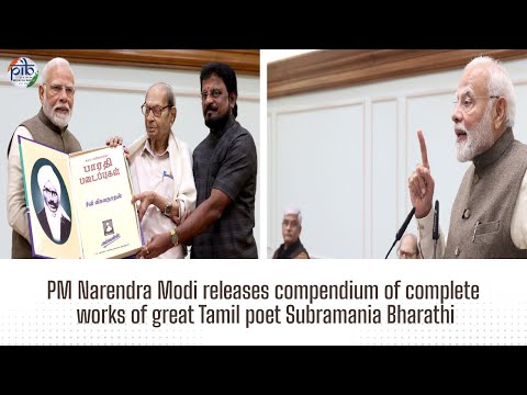 PM Narendra Modi releases compendium of complete works of great Tamil poet Subramania Bharathi