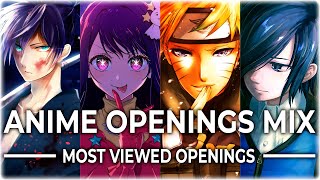 ANIME OPENINGS MIX FULL SONGS | MOST VIEWED ON YOUTUBE