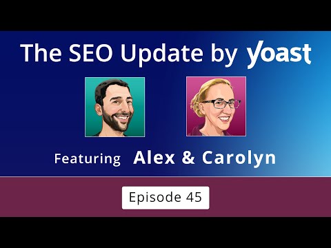 The #SEOUpdateByYoast: July 2024 | #YoastSEO