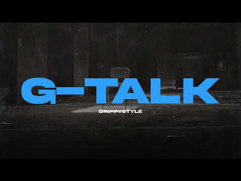 G-Talk - Drippystyle | New Punjabi Songs 2025 | Latest Punjabi Songs