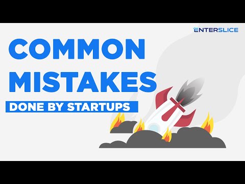 5 common Mistakes Made by Startups| Business Tips| Enterslice