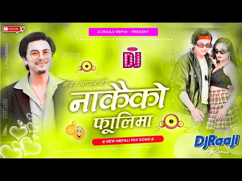 🎧 Nepali Dj || Najar Lagla Ni Nakaiko Fulima || Paul Shah || New Nepali Dj Song || DjRaaji Remix