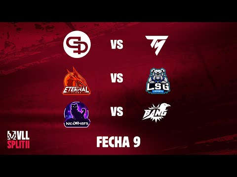 VLL SPLIT 2 | Fase Regular Fecha 9 | QUA vs TS - EF vs LSG - NKG vs BANG |