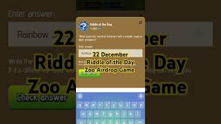 22 December Riddle of the Day Zoo Airdrop Game #riddle #zoo #airdrop #game #feeds