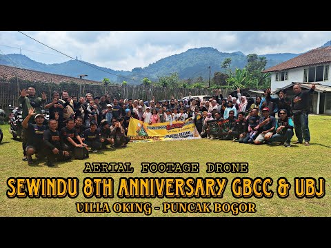 SEWINDU 8TH ANNIVERSARY GBCC & UBJ DI VILLA OKING PUNCAK BOGOR | AERIAL FOOTAGE DRONE