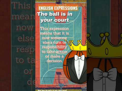 The Ball is in your court. English Expression  #esl