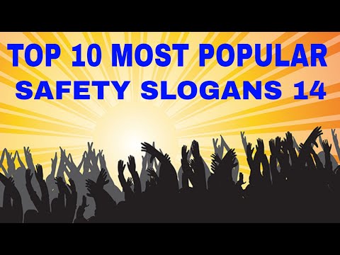 TOP 10 MOST POPULAR SAFETY SLOGANS 14