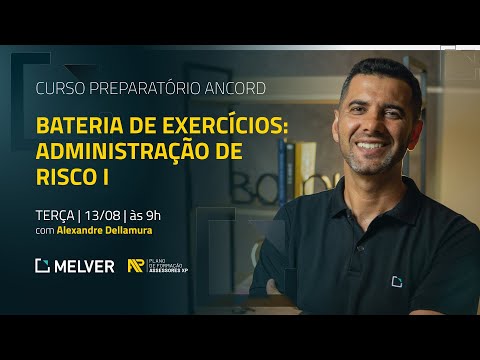 Curso Preparatório Ancord | Bateria de exercícios: administração de risco I