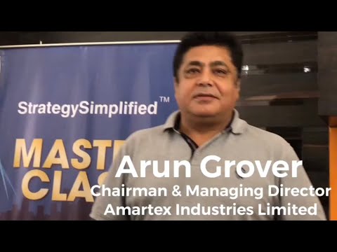 Mr. Arun Grover, CMD, AMARTEX INDUSTRIES LIMITED - Testimonial for MasterClass®