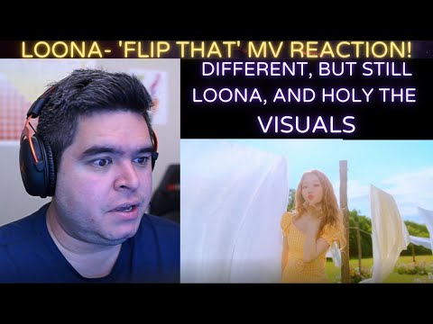 LOONA- 'Flip That' MV REACTION!