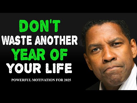 Don't Waste Another Year of Your Life, Fix Yourself Now | Denzel Washington Motivation