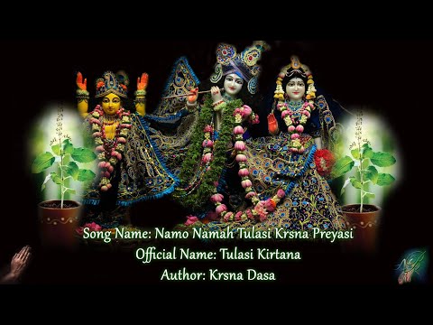 Namo Namah Tulsi Krsna Preyasi  with lyrics and meaning(Traditional Tulsi Arati @ all ISKCON Temple)