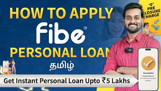 Fibe Personal Loan Apply Process in Tamil | How to Get Personal Loan From Fibe App | 2024