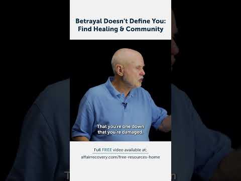 Betrayal Doesn't Define You: Find Healing & Community