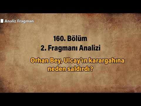 Orhan Bey, Ulcay'ın karargahına neden saldırdı?