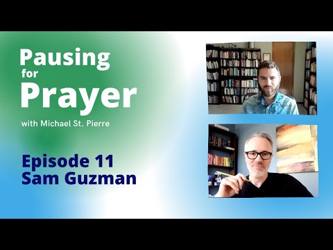 Pausing for Prayer 11: Sam Guzman of the Catholic Gentleman