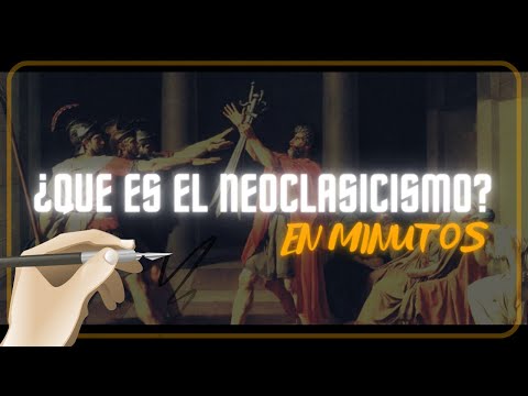 ¿QUE ES EL NEOCLASICISMO? en minutos