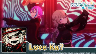 HATSUNE MIKU: COLORFUL STAGE! – Love Ka? by HiiragiKirai 3DMV - Wonderlands x Showtime