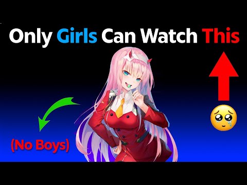 Only Girls Can Watch This Video! 😃 (Hurry Up!)