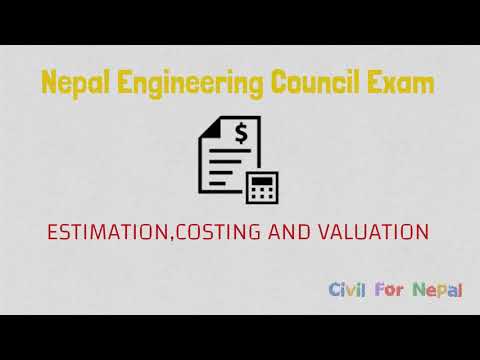 ESTIMATION, COSTING AND VALUATION || NEPAL ENGINEERING COUNCIL