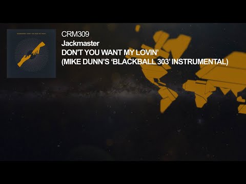 Jackmaster - Don't You Want My Lovin' (Mike Dunn BlackBall 303 Instrumental)