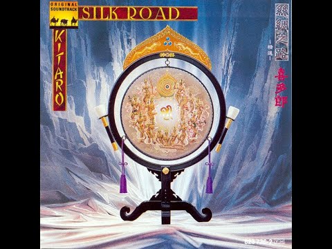 Track 02 - Silk Road - Kitaro