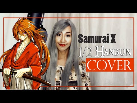 Samurai X - OP Song - 1/2 Hanbun - Makoto Kawamoto [cover by Christy]