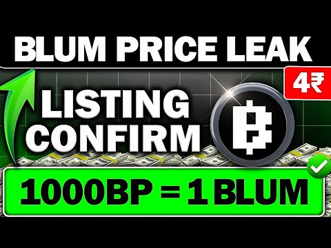 BLUM Airdrop Final Listing Date 📌 | Blum Price Leak ₹4 Reality 🪂