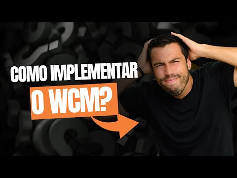 Como implementar o WCM?