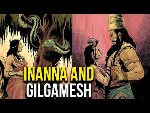 Inanna and Gilgamesh - The Struggle for the Sacred Tree - Sumerian Mythology