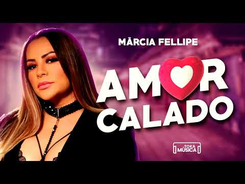 Amor calado - Márcia Fellipe