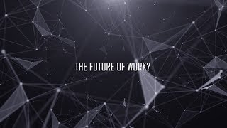 What is the future of work?