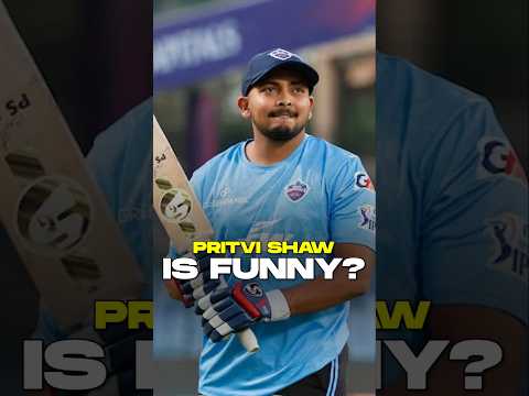 Who is ONE guy supporting Prithvi Shaw?